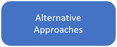 AlternativeApproaches